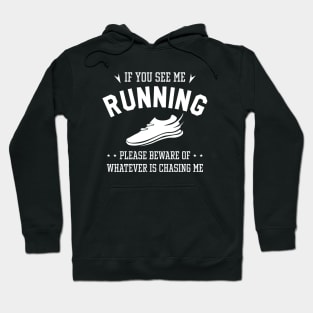 If You See Me Running Hoodie